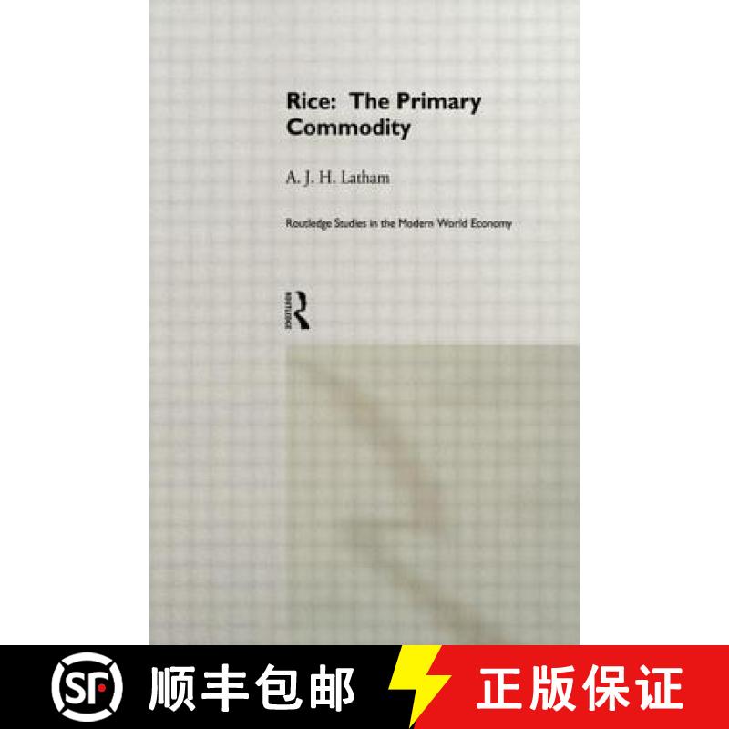 【3-4周达】Rice: The Primary Commodity: The Primary Commodity [9780415151535]