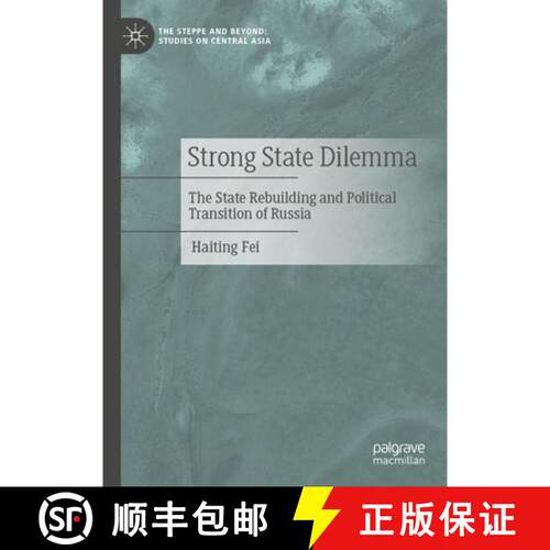 【3-4周达】精装 Strong State Dilemma: The State Rebuilding and Political Transition of Russia [9789819237524]