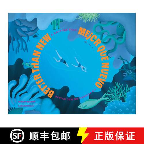 【3-4周达】精装 Better Than New / Mejor Que Nuevo : A Recycle Tale / Un cuenta de reciclaje [9781952338038]