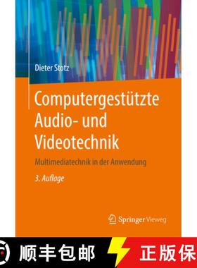【3-4周达】Computergestützte Audio- Und Videotechnik: Multimediatechnik in Der Anwendung [9783662588727]