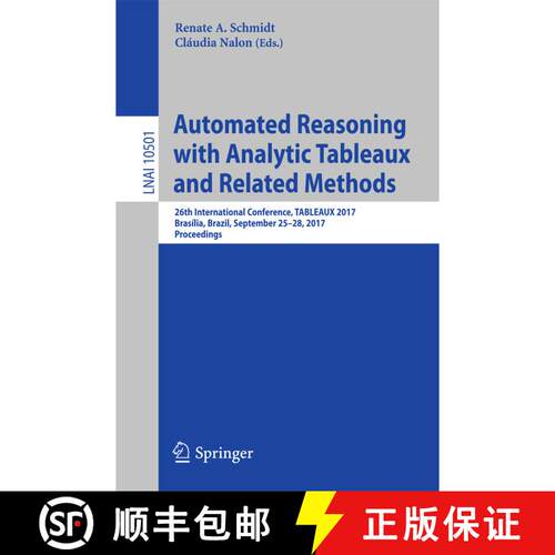 【3-4周达】Automated Reasoning with Analytic Tableaux and Related Methods: 26th International Confere... [9783319669014]