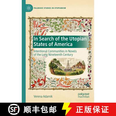 【3-4周达】In Search of the Utopian States of America : Intentional Communities in Novels of the Long... [9783030602819]