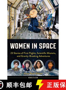 【3-4周达】Women in Space: 23 Stories of First Flights, Scientific Missions, and Gravity-Breaking Adv... [9781641603133]