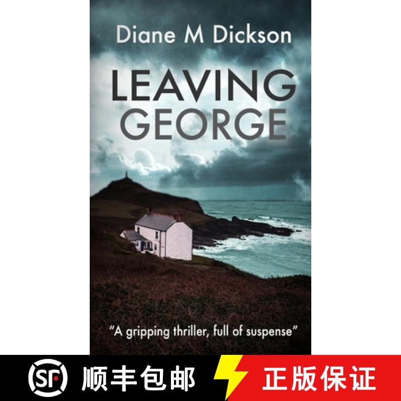 【3-4周达】Leaving George: A gripping thriller, full of suspense [9781804622933]