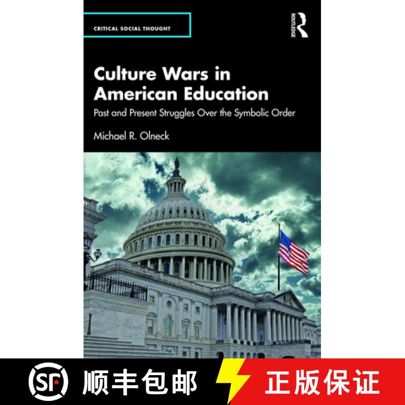 【3-4周达】Culture Wars in American Education: Past and Present Struggles Over the Symbolic Order [9781032660448]