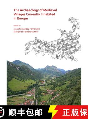 【3-4周达】The Archaeology of Medieval Villages Currently Inhabited in Europe [9781789693003]