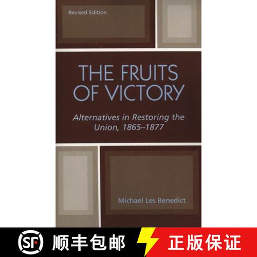 【3-4周达】The Fruits of Victory: Alternatives in Restoring the Union 1865-1877, Revised Edition (Rev) [9780819155573]