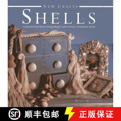【3-4周达】精装 New Crafts: Shells: 25 Practical Projects Using Shapes and Textures of Natural Shells... [9780754827139]