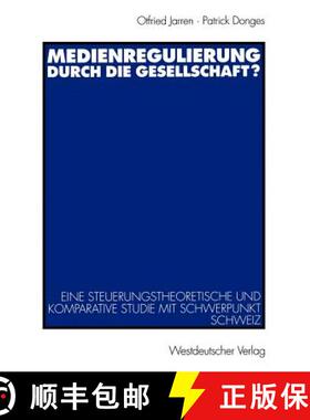 【3-4周达】Medienregulierung durch die Gesellschaft? : Eine steuerungstheoretische und komparative St... [9783531134932]