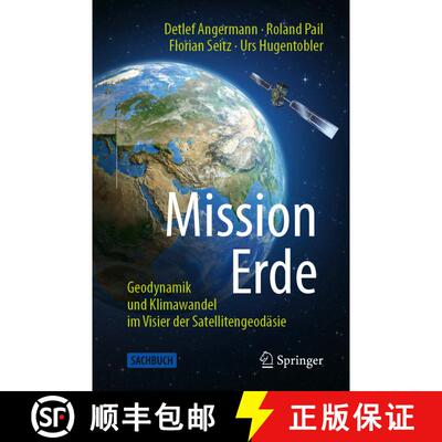 【3-4周达】Mission Erde : Geodynamik und Klimawandel im Visier der Satellitengeodäsie (1. Aufl. 2021) [9783662623374]