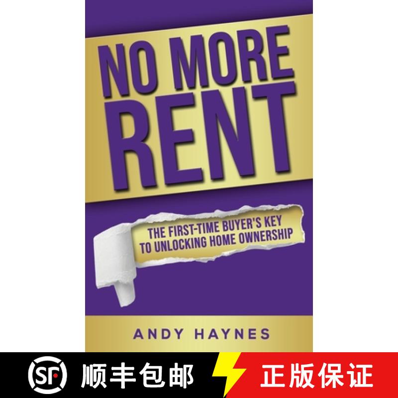 预订 No More Rent: The First-Time Buyer's Key to Unlocking Home Ownership [9781915409157]
