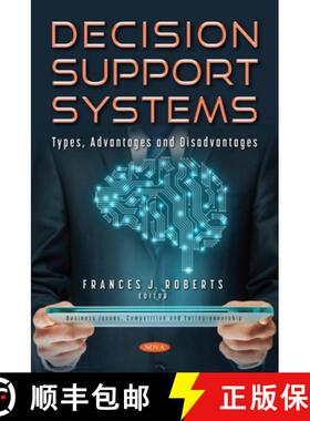 【3-4周达】Decision Support Systems: Types, Advantages and Disadvantages [9781536199543]