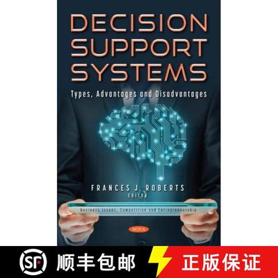 【3-4周达】Decision Support Systems: Types, Advantages and Disadvantages [9781536199543]