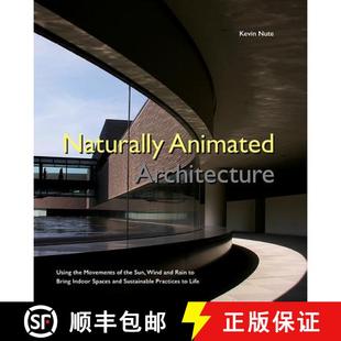 Indoor Animated Sun Movements Using Space... Bring Wind 9781786344380 Rain The Architecture Naturally And