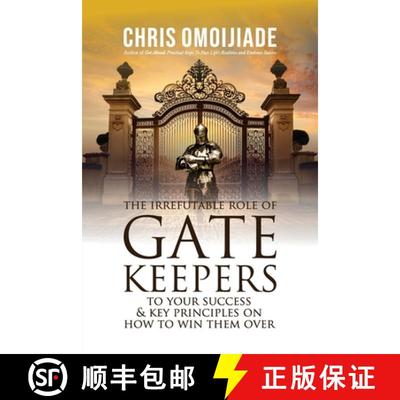 【3-4周达】The Irrefutable Role of Gatekeepers to your Success and Key Principles on how to Win them ... [9789787687468]
