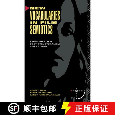 【3-4周达】New Vocabularies in Film Semiotics : Structuralism, post-structuralism and beyond [9780415065955]