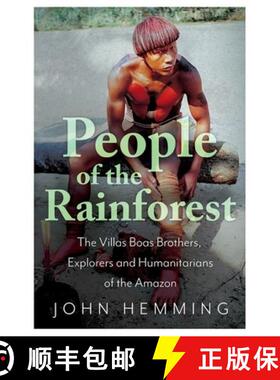 预订 People of the Rainforest: The Villas Boas Brothers, Explorers and Humanitarians of the Amazon [9781787381957]