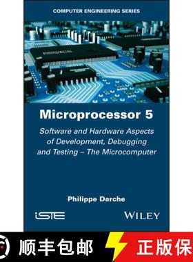 【3-4周达】Microprocessor 5 - Software and Hardware Aspects of Development, Debugging and Testing - T... [9781786306517]