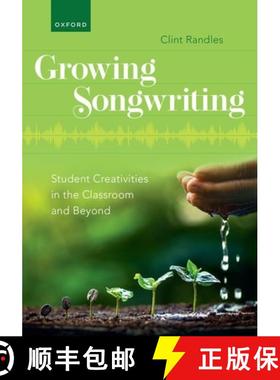 【3-4周达】Growing Songwriting: Student Creativities in the Classroom and Beyond [9780197693223]
