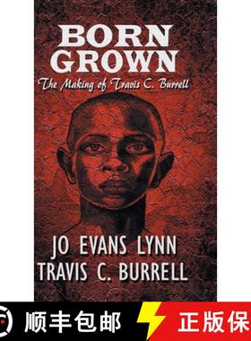 【3-4周达】Born Grown: The Making of Travis C. Burrell [9781952302206]
