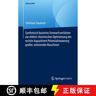 【3-4周达】Synthetisch Basiertes Entwurfsverfahren Zur Elektro-Thermischen Optimierung Der Resistiv-K... [9783658246938]