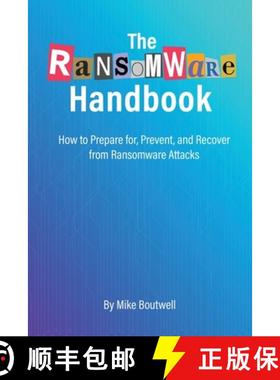 【3-4周达】The Ransomware Handbook: How to Prepare for, Prevent, and Recover from Ransomware Attacks [9781639443345]