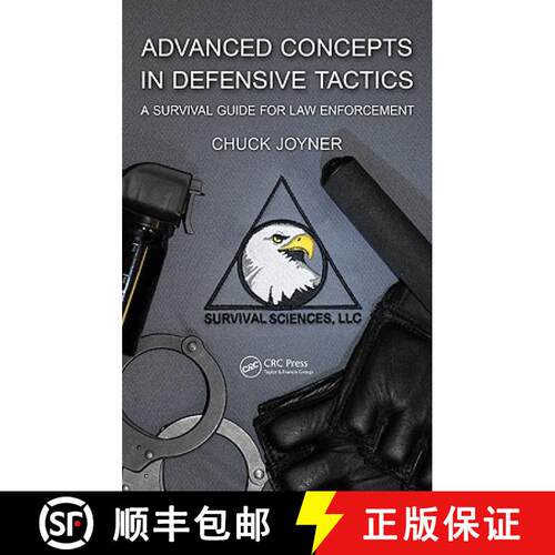 【3-4周达】精装 Advanced Concepts in Defensive Tactics : A Survival Guide for Law Enforcement [9781439845004]