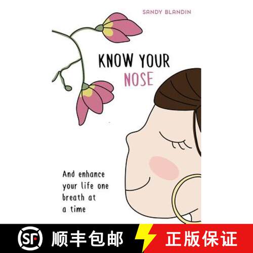 【3-4周达】Know Your Nose: And enhance your life one breath at a time [9789811103711]