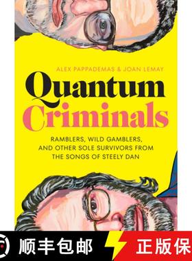 【3-4周达】Quantum Criminals: Ramblers, Wild Gamblers, and Other Sole Survivors from the Songs of Ste... [9781477324998]