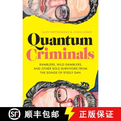 【3-4周达】Quantum Criminals: Ramblers, Wild Gamblers, and Other Sole Survivors from the Songs of Ste... [9781477324998]