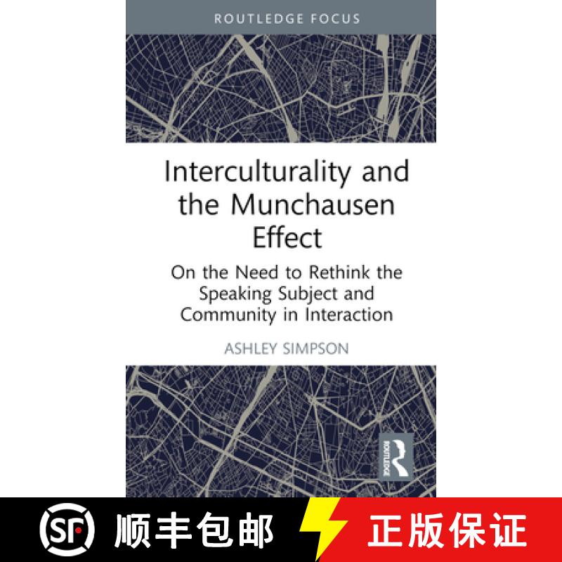 【3-4周达】Interculturality and the Munchausen Effect: On the Need to Rethink the Speaking Subject an... [9781032255224]