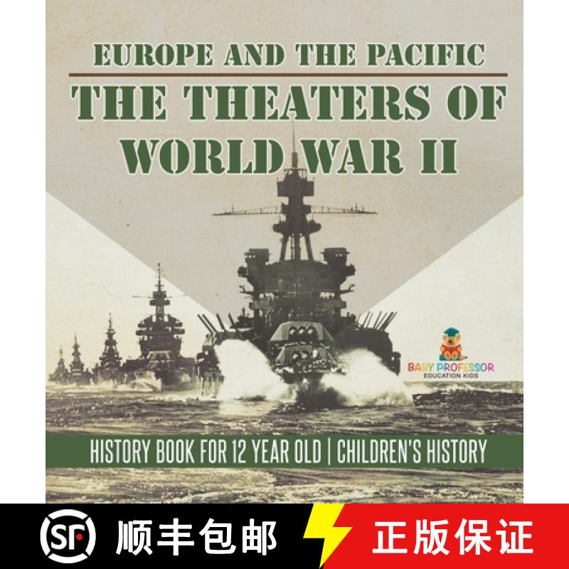 【3-4周达】The Theaters of World War II: Europe and the Pacific - History Book for 12 Year Old | Chil... [9798869418104]