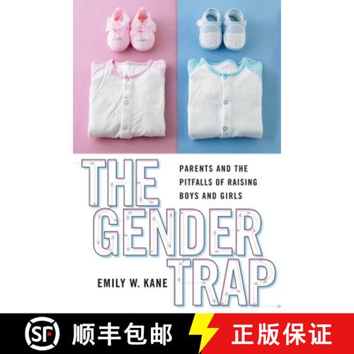 【3-4周达】The Gender Trap – Parents and the Pitfalls of Raising Boys and Girls [9780814737835]
