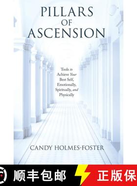 预订 Pillars of Ascension: Tools to Achieve Your Best Self, Emotionally, Spiritually, and Physically [9798765247617]