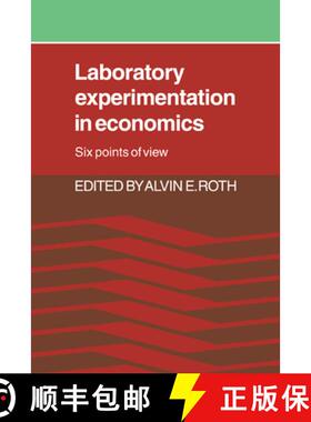 Laboratory Experimentation in Economics: Six Points of View [9780521022811]