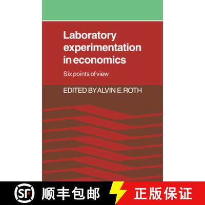 Laboratory Experimentation in Economics: Six Points of View [9780521022811]