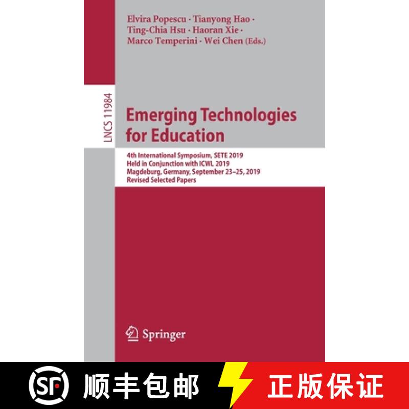【3-4周达】Emerging Technologies for Education: 4th International Symposium, SETE 2019, Held in Conju... [9783030387778]
