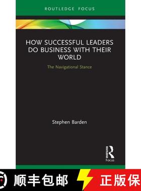 【3-4周达】How Successful Leaders Do Business with Their World: The Navigational Stance [9780367564100]