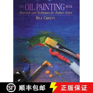 【3-4周达】Oil Painting Book, The: Materials and Techniques for Today's Artist (First Edition) (First... [9780823032747]