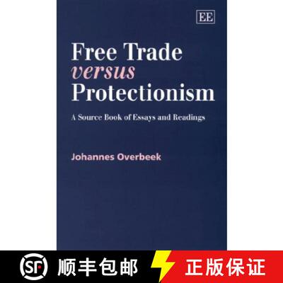 【3-4周达】Free Trade versus Protectionism: A Source Book of Essays and Readings: A Source Book of Es... [9781858989716]