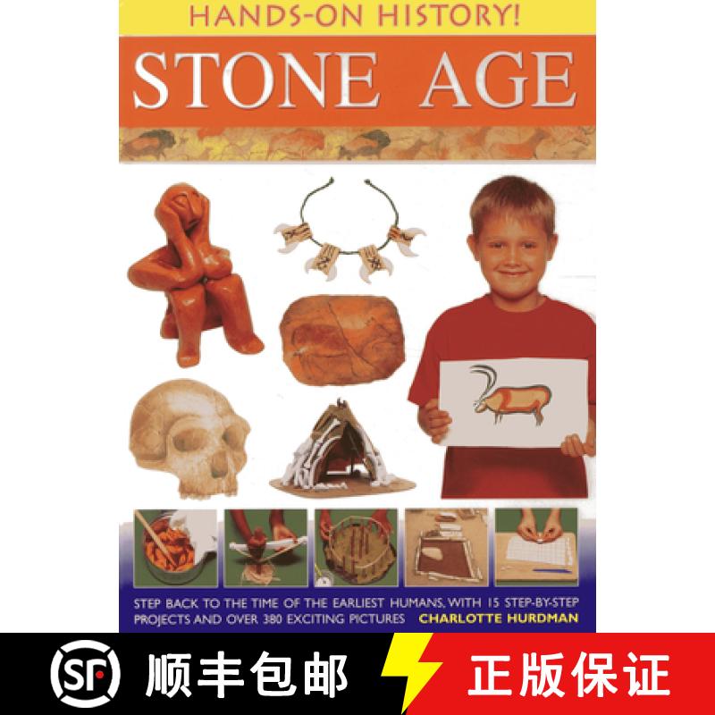 【2-3周达】Hands-On History! Stone Age: Step Back to the Time of the Earliest Humans, with 15 Step-By... [9781843229742]