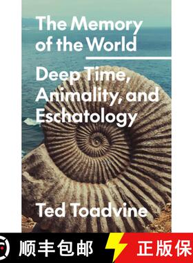 【3-4周达】The Memory of the World: Deep Time, Animality, and Eschatology Volume 70 [9781517916008]