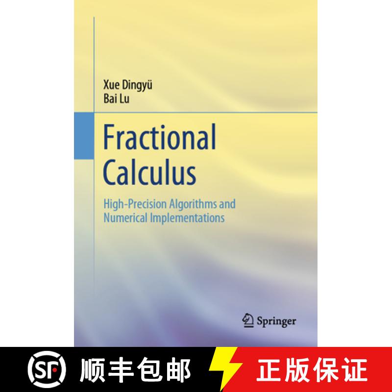 【3-4周达】Fractional Calculus: High-Precision Algorithms and Numerical Implementations [9789819920693]