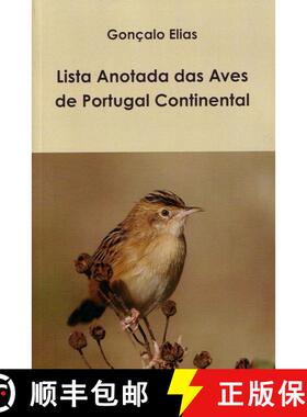 【3-4周达】Lista Anotada das Aves de Portugal Continental [Annotated List of Birds of Mainland Portugal] [9781304016713]