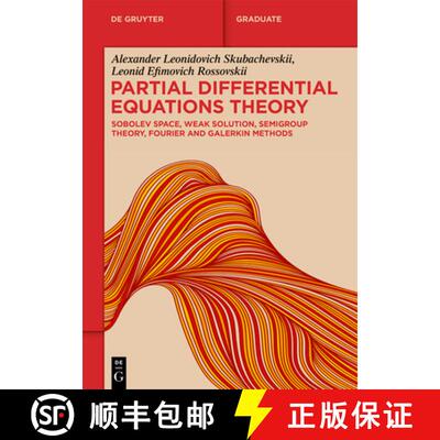 预订 Partial Differential Equations Theory: Sobolev Space, Weak Solution, Semigroup Theory, Fourier a... [9783112229620]