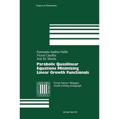 【4周达】Parabolic Quasilinear Equations Minimizing Linear Growth Functionals [9783034896245]