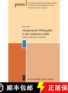 预订 Akademische Philosophie in Der Arabischen Welt: Inhalte, Institutionen, Periodika [9783879974818]