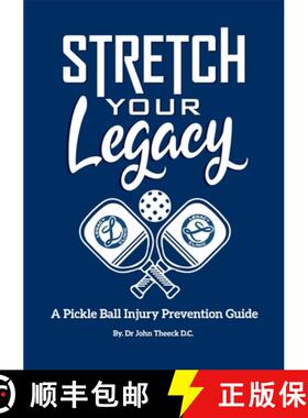 【3-4周达】Stretch Your Legacy: A Pickle Ball Injury Prevention Guide [9781312788190]