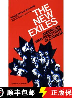 预订 The New Exiles: American War Resisters in Canada [9780871402493]