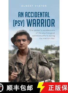 预订 An Accidental (psy) Warrior: One soldier's recollections of the psychological operations efforts... [9781649908391]
